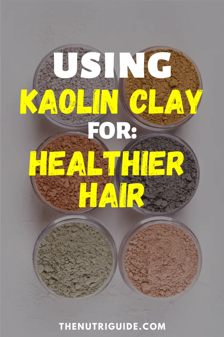 kaolin clay for healthier hair
